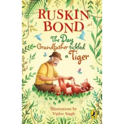 The Day Grandfather Tickled A Tiger