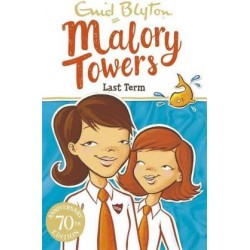 Malory Towers: 06: Last Term