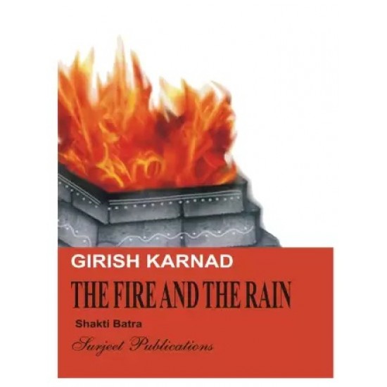 The Fire And The Rain : Girish Karnad