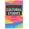 An Introduction to Cultural Studies : 2nd Edition Revised & Updated