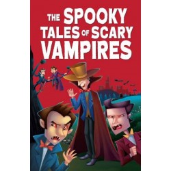 The Spooky Tales of Scary Vampires