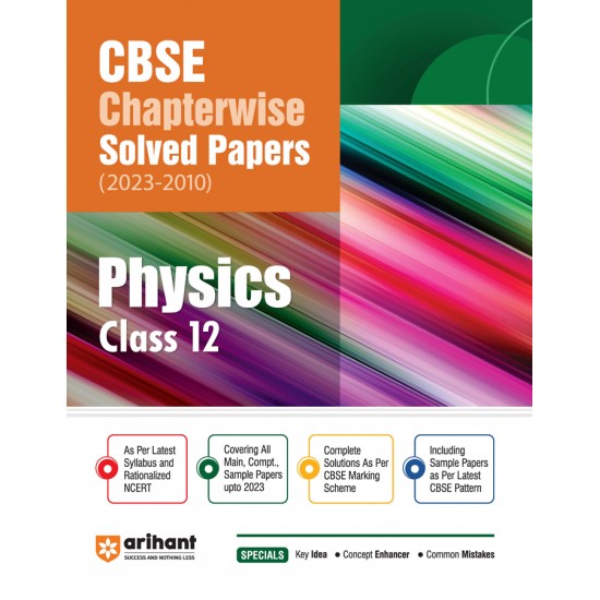 CBSE Chapterwise Solved Papers (2023-2010) - Physics Class 12