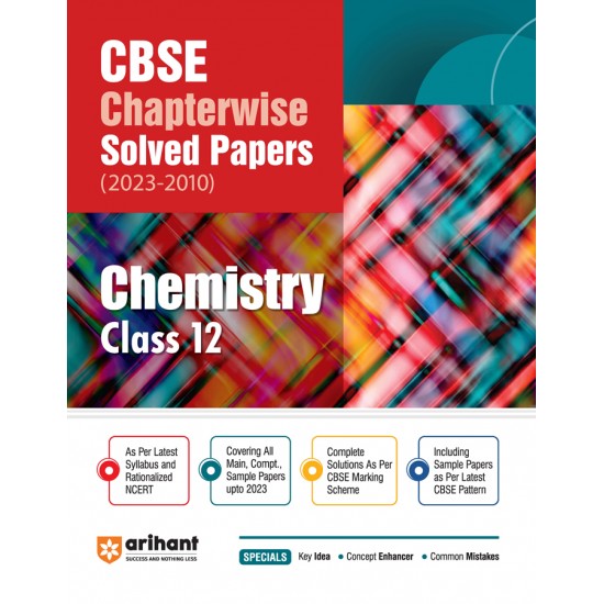 CBSE Chapterwise Solved Papers (2023-2010) – Chemistry Class 12