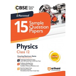 I Succeed 15 Sample Question Papers Physics Class 12th CBSE Exam 2024