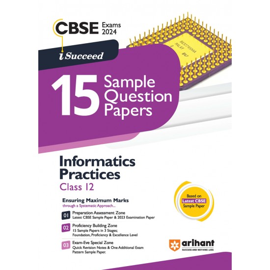 I Succeed 15 Sample Question Papers Informatics Practices Class 12th For CBSE Exams 2024