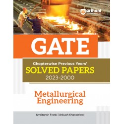 GATE Chapterwise Previous Years' Solved Papers (2023-2000) - Metallurgical Engineering