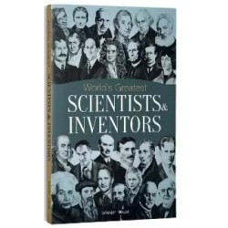 Worlds Greatest Scientists & Inventors : Biographies of Inspirational Personalities For Kids