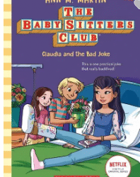 The Baby Sitters Club Graphic Novel 15 : Claudia & The Bad Joke