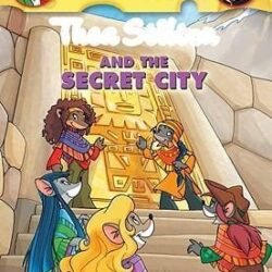 Geronimo Stilton : Thea Stilton And The Secret City