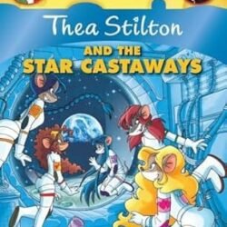 Thea Stilton : And The Star Castaways