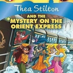 Thea Stilton 13 : Thea Stilton And The Myst On The Orient Express