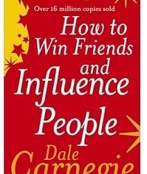How to Win Friends and Influence People