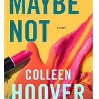 Maybe Not: A Novella