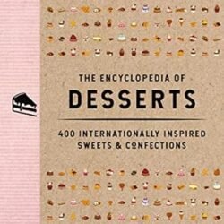 The Encyclopedia Of Desserts
