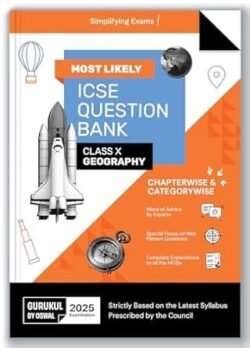 Gurukul by Oswal Most Likely ICSE Geography Question Bank Class 10