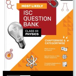 Most Likely ISC Question Bank: Physics Class 12 (2025 Examination)