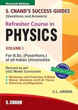 Refresher Course In Physics Volume I For B.Sc.