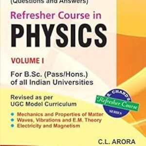 Refresher Course In Physics Volume I For B.Sc.