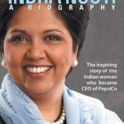 Indra Nooyi - A Biography