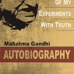 The Story Of My Experiments With Truth