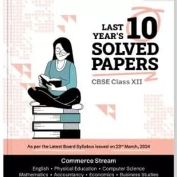 Last 10 Years Solved Papers Commerce Stream Class 12 CBSE (2025 Examination)