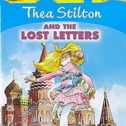 Thea Stilton 21 : Thea Stilton And The Lost Letters
