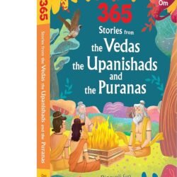 365 Stories from the Vedas the Upanishads and the Puranas