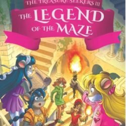 Thea Stilton and the Treasure Seekers 3 : The Legend of the Maze