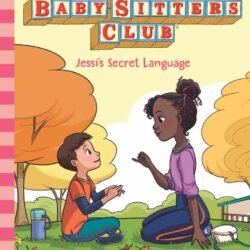 The Baby Sitters Club 16 : Jessi's Secret Language  (Netflix Edition)