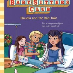 The Baby Sitters Club 19 : Claudia And The Bad Joke (Netflix Edition)