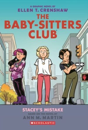 The Baby Sitters Club Graphic Novel 14 : Stacey's Mistake