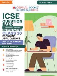 Oswaal ICSE Question Bank Solved Papers Class 10 Economic Application