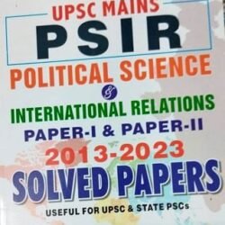 UPSC Mains PSIR Paper I and Paper II 2013 to 2023 Solved Papers (English Medium) (4984)