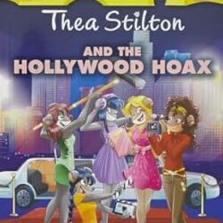Thea Stilton 23 : Thea Stilton And The Hollywood Hoax