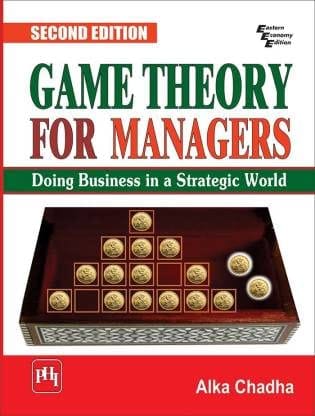 Game Theory For Managers: Doing Business