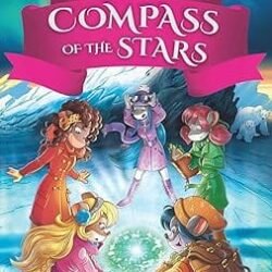 Thea Stilton And The Treasure Seekers 2 : The Compass of the Sta