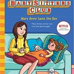 The Baby Sitters Club 4 : Mary Anne Saves The Day (Netflix Edition)