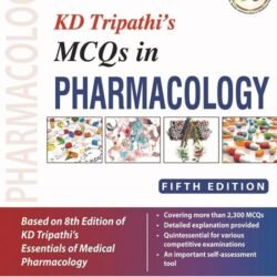 KD Tripathi’s MCQs In Pharmacology