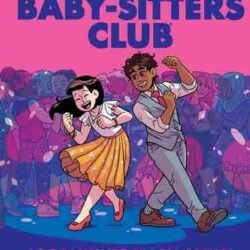The Baby Sitters Club Graphic Novel 8 : Logan Likes Mary Anne!