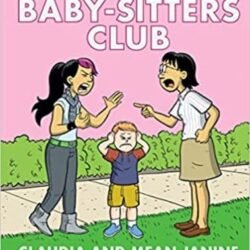 The Baby Sitters Club Graphic Novel 4 : Claudia And Mean Janine