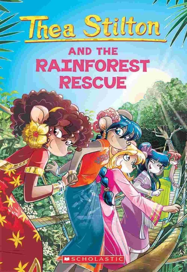 Thea Stilton 32 :  Thea Stilton And The Rainforest Rescue