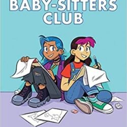 The Baby Sitters Club Graphic Nove 9 : Claudia And The New Girl