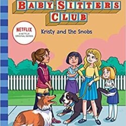 The Baby Sitters Club 11 : Kristy And The Snobs