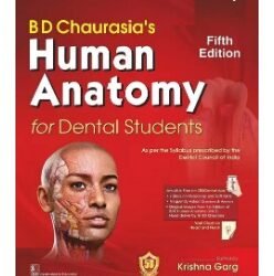 B. D. Chaurasias Human Anatomy For Dental Students