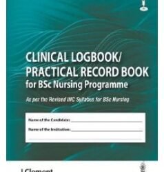 Clinical Logbook / Practical Record Book For BSc Nursing Programme