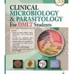 Clinical Microbiology & Parasitology For DMLT Students