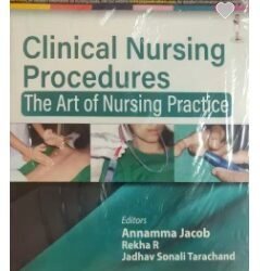 Clinical Nursing Procedures : The ART Of Nursing Practice