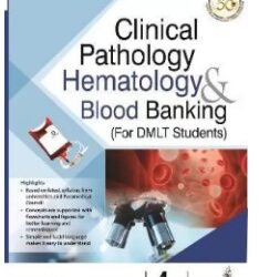 Clinical Pathology Hematology & Blood Banking (For DMLT Students)