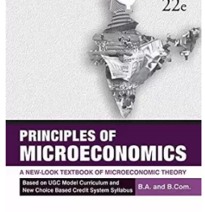 Principles Of Microeconomics A New-Look Textbook Of Microeconomic Theory
