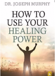 How To Use Your Healing Power